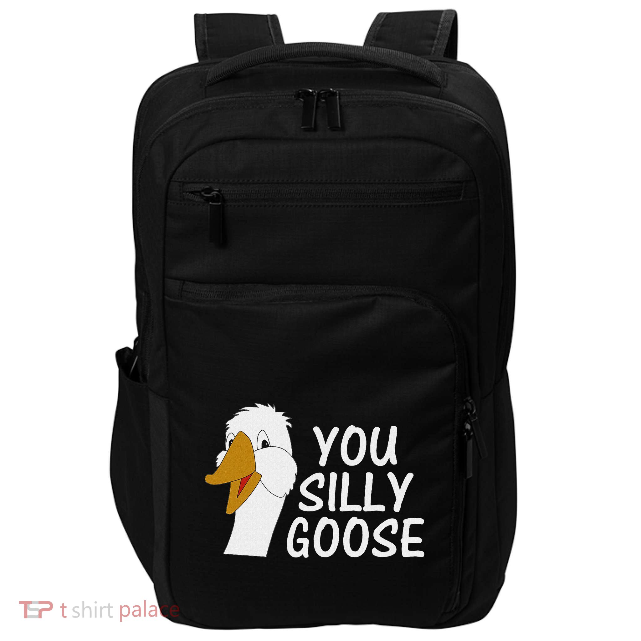 You Silly Goose Funny Novelty Humor Impact Tech Backpack