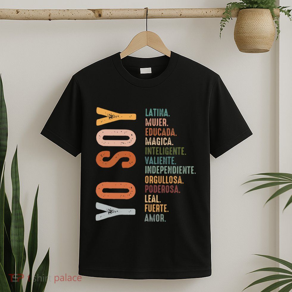 Yo Soy Hispanic Mujer Latina Camisa De Latina Chingona T-Shirt