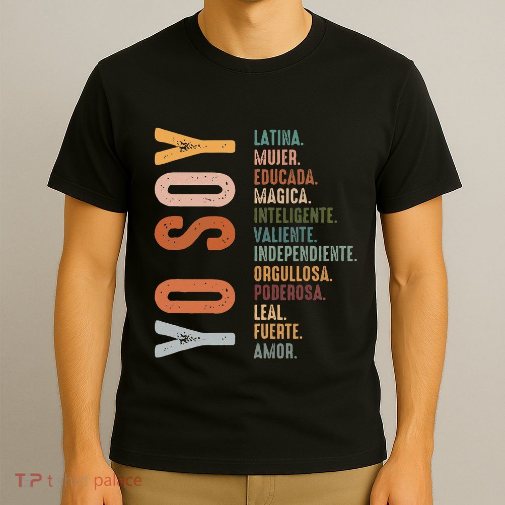 Yo Soy Hispanic Mujer Latina Camisa De Latina Chingona T-Shirt