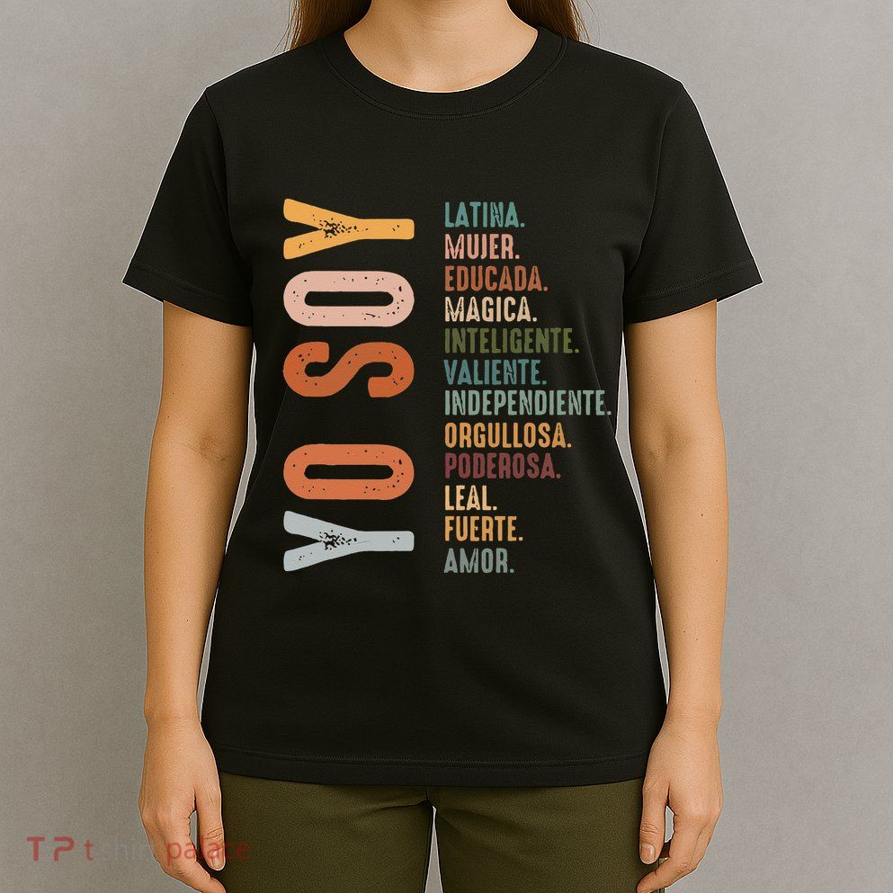 Yo Soy Hispanic Mujer Latina Camisa De Latina Chingona T-Shirt
