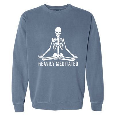 Yoga Skeleton Heavily Meditated Gift Garment-Dyed Sweatshirt