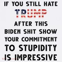 You Still Hate Trump After Biden Stupidity Funny Politcal Flatbill Hat