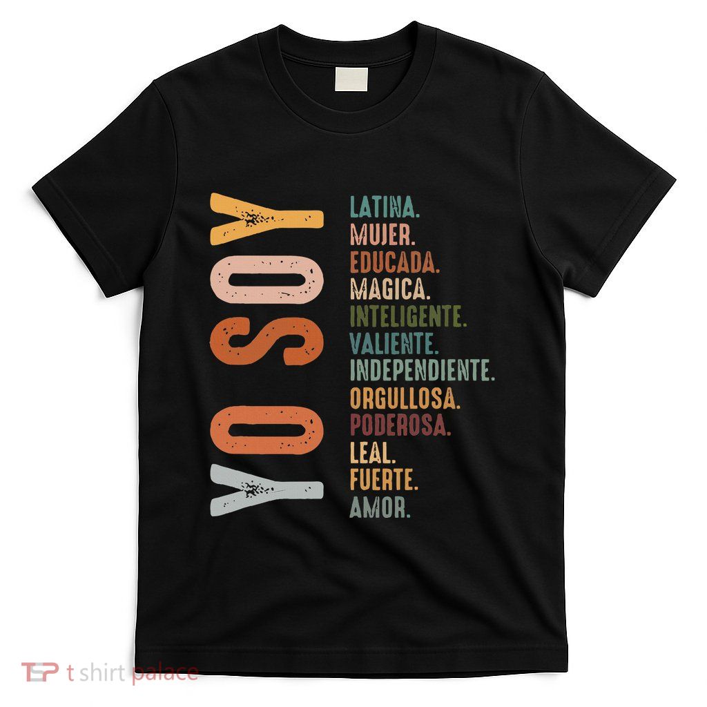 Yo Soy Hispanic Mujer Latina Camisa De Latina Chingona T-Shirt
