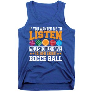 You Should Have Talked About Bocce Ball Meaningful Gift Tank Top