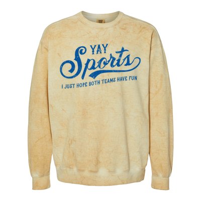 Yay Sports! I Just Hope Both Teams Have Fun Funny Sports Colorblast Crewneck Sweatshirt