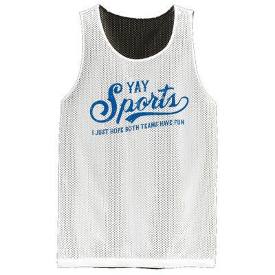 Yay Sports! I Just Hope Both Teams Have Fun Funny Sports Mesh Reversible Basketball Jersey Tank