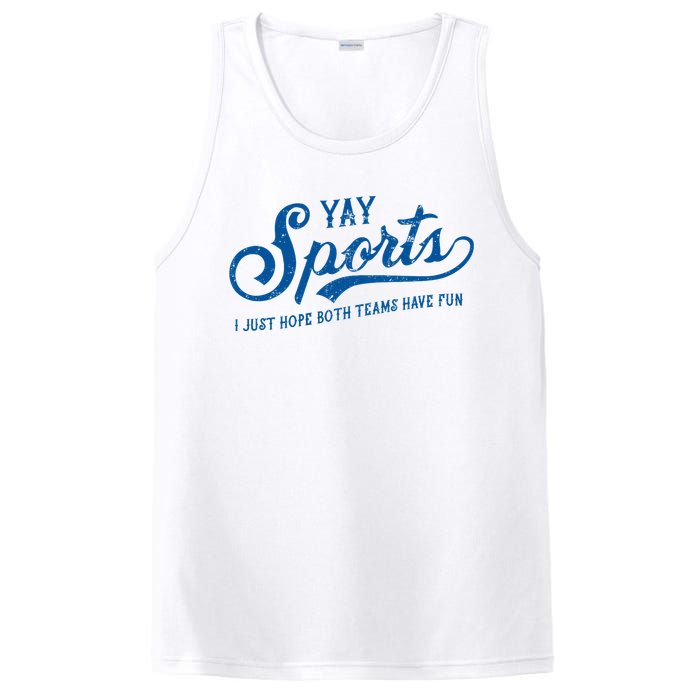 Yay Sports! I Just Hope Both Teams Have Fun Funny Sports PosiCharge Competitor Tank