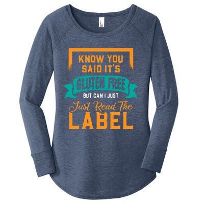 You Said It's Gluten Free But Can I Just Read The Label Meaningful Gift Women's Perfect Tri Tunic Long Sleeve Shirt