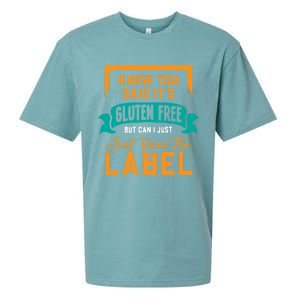 You Said It's Gluten Free But Can I Just Read The Label Meaningful Gift Sueded Cloud Jersey T-Shirt