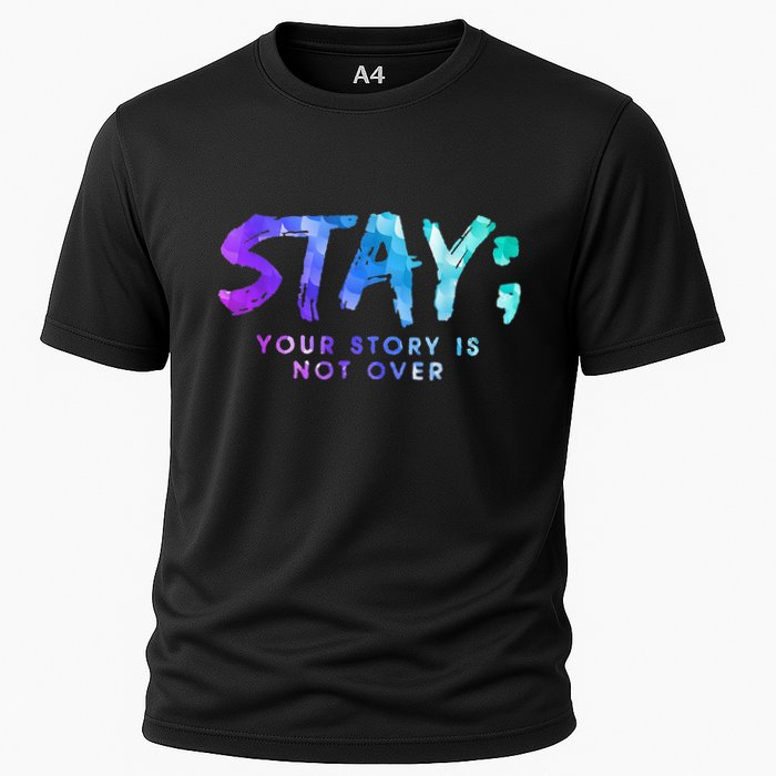 Your Story Is Not Over Stay Suicide Prevention Awareness Cooling Performance Crew T-Shirt