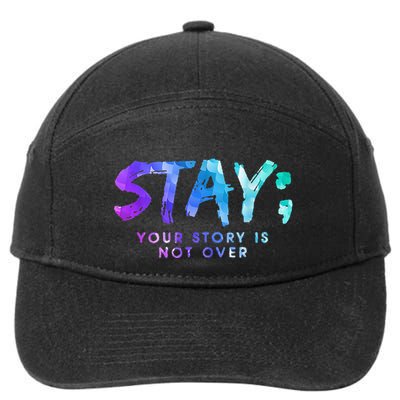 Your Story Is Not Over Stay Suicide Prevention Awareness 7-Panel Snapback Hat