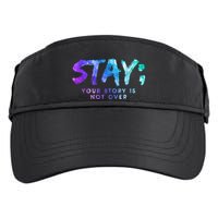 Your Story Is Not Over Stay Suicide Prevention Awareness Adult Drive Performance Visor