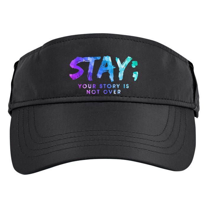 Your Story Is Not Over Stay Suicide Prevention Awareness Adult Drive Performance Visor