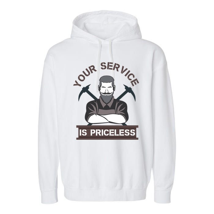 Your Service Is Priceless Garment-Dyed Fleece Hoodie