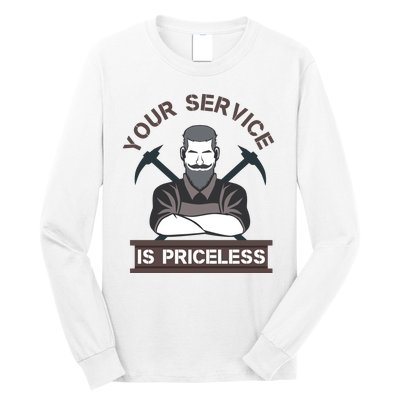 Your Service Is Priceless Long Sleeve Shirt