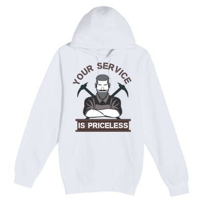 Your Service Is Priceless Premium Pullover Hoodie