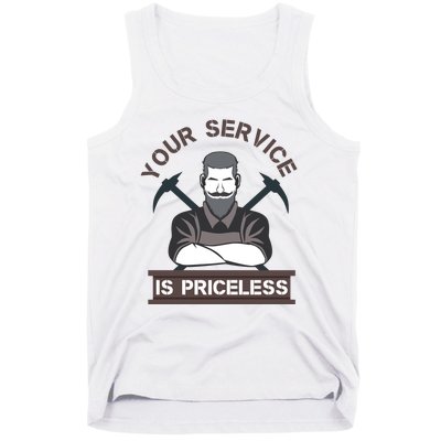 Your Service Is Priceless Tank Top