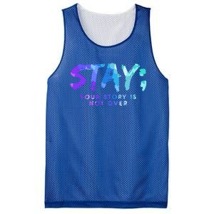 Your Story Is Not Over Stay Suicide Prevention Awareness Gift Mesh Reversible Basketball Jersey Tank