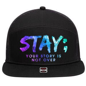 Your Story Is Not Over Stay Suicide Prevention Awareness 7 Panel Mesh Trucker Snapback Hat