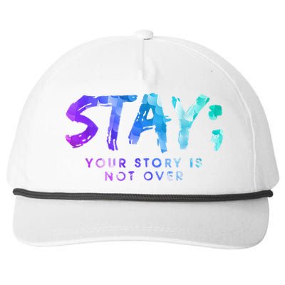 Your Story Is Not Over Stay Suicide Prevention Awareness Snapback Five-Panel Rope Hat