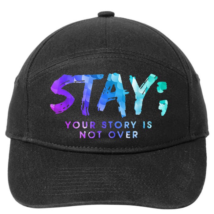 Your Story Is Not Over Stay Suicide Prevention Awareness 7-Panel Snapback Hat