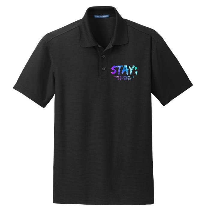 Your Story Is Not Over Stay Suicide Prevention Awareness Dry Zone Grid Polo