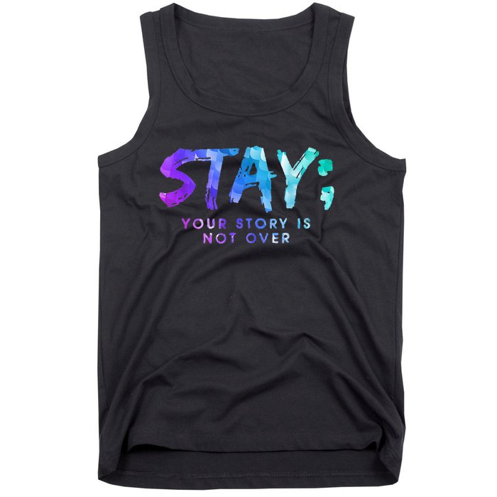 Your Story Is Not Over Stay Suicide Prevention Awareness Tank Top