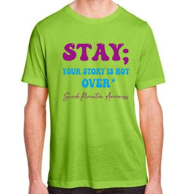 Your Story Is Not Over Stay Suicide Prevention Awareness Adult ChromaSoft Performance T-Shirt