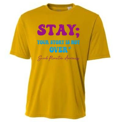 Your Story Is Not Over Stay Suicide Prevention Awareness Cooling Performance Crew T-Shirt