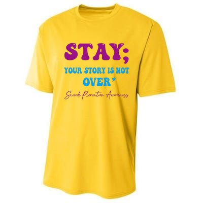 Your Story Is Not Over Stay Suicide Prevention Awareness Performance Sprint T-Shirt