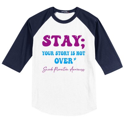 Your Story Is Not Over Stay Suicide Prevention Awareness Baseball Sleeve Shirt