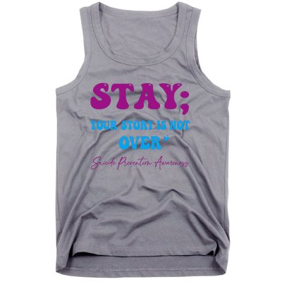 Your Story Is Not Over Stay Suicide Prevention Awareness Tank Top