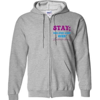 Your Story Is Not Over Stay Suicide Prevention Awareness Full Zip Hoodie