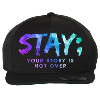 Your Story Is Not Over Stay Suicide Prevention Awareness Wool Snapback Cap