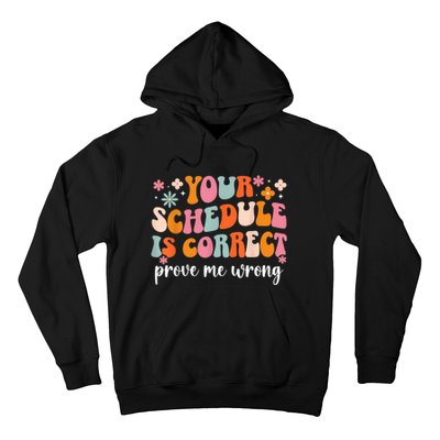 Your Schedule Is Correct Funny Back To School Life Hoodie