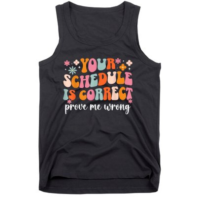 Your Schedule Is Correct Funny Back To School Life Tank Top