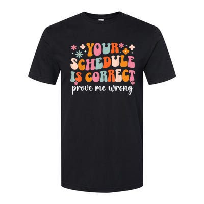 Your Schedule Is Correct Funny Back To School Life Softstyle CVC T-Shirt