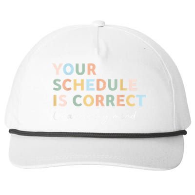 Your Schedule Is Correct Funny Back To School Life Snapback Five-Panel Rope Hat