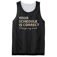 Your Schedule Is Correct Funny Back To School Life Mesh Reversible Basketball Jersey Tank