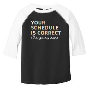 Your Schedule Is Correct Funny Back To School Toddler Fine Jersey T-Shirt