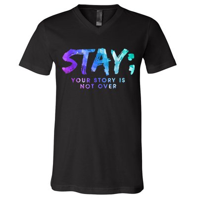 Your Story Is Not Over Stay Suicide Prevention Awareness V-Neck T-Shirt