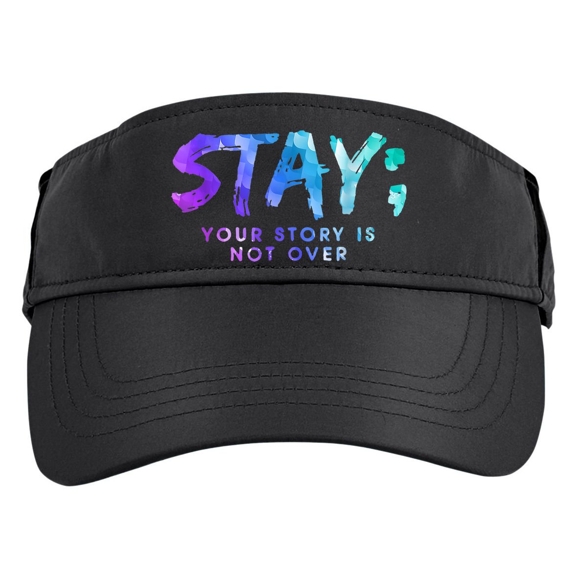 Your Story Is Not Over Stay Suicide Prevention Awareness Adult Drive Performance Visor