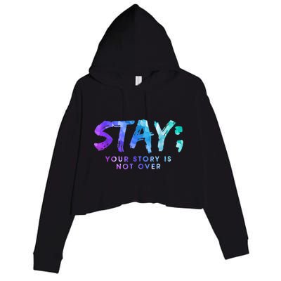 Your Story Is Not Over Stay Suicide Prevention Awareness Crop Fleece Hoodie