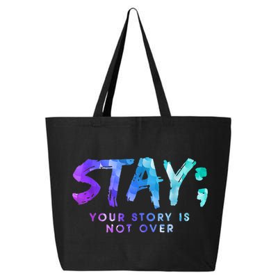 Your Story Is Not Over Stay Suicide Prevention Awareness 25L Jumbo Tote