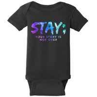 Your Story Is Not Over Stay Suicide Prevention Awareness Baby Bodysuit