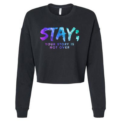 Your Story Is Not Over Stay Suicide Prevention Awareness Cropped Pullover Crew