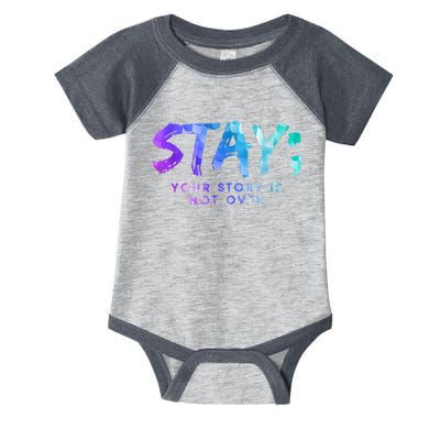 Your Story Is Not Over Stay Suicide Prevention Awareness Infant Baby Jersey Bodysuit