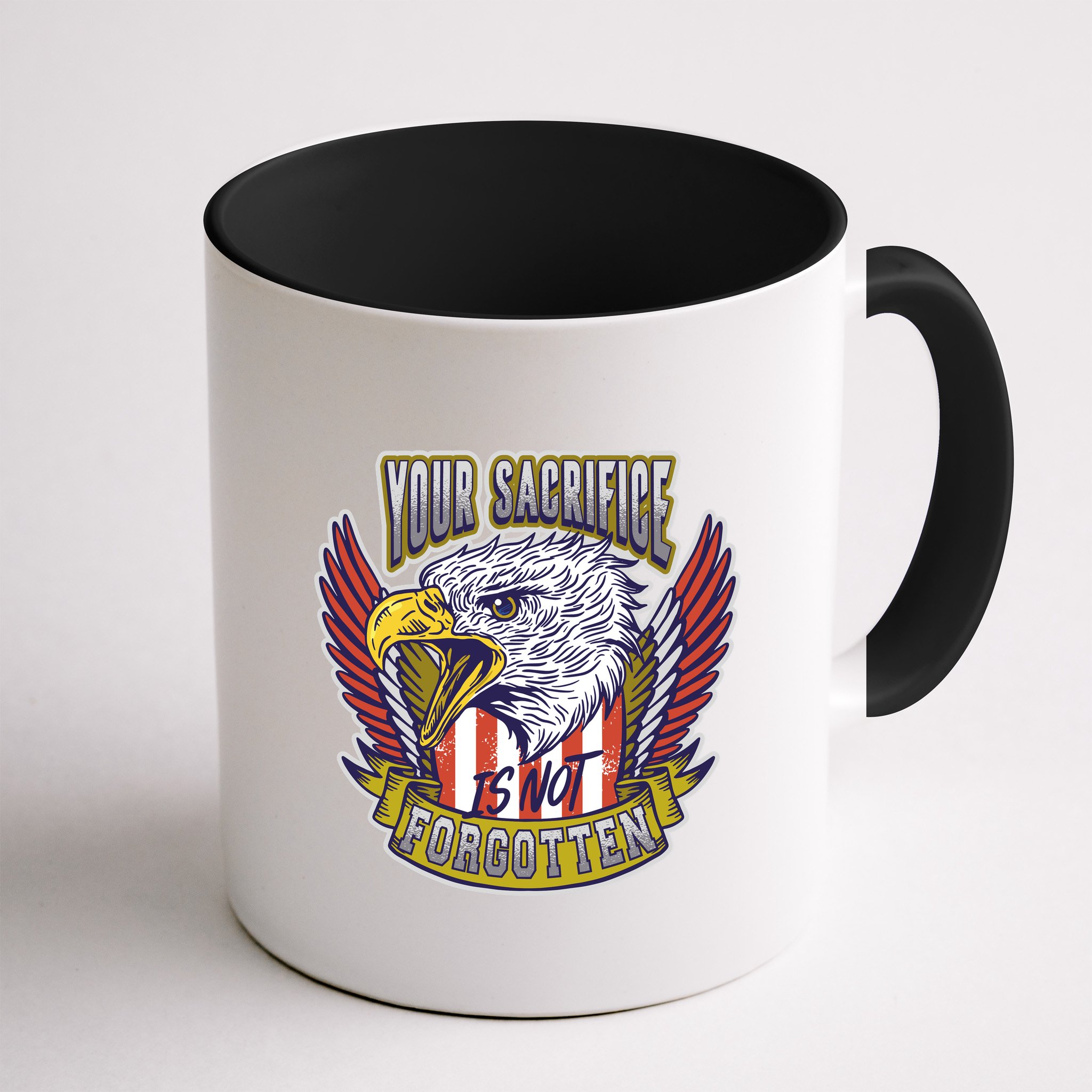 Your Sacrifice Is Not Forgotten Mug