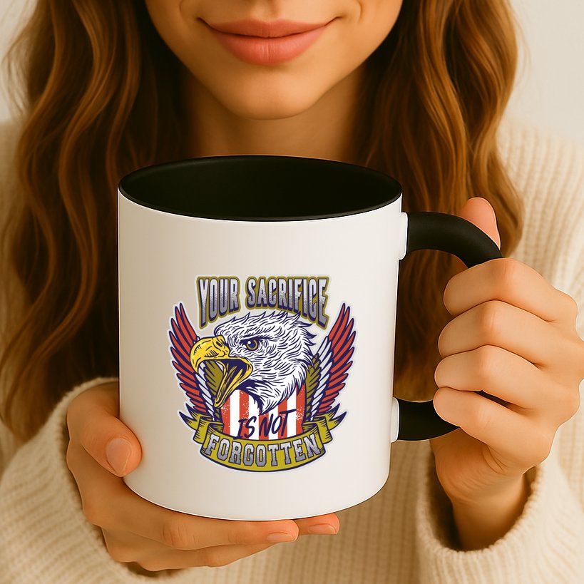 Your Sacrifice Is Not Forgotten Mug