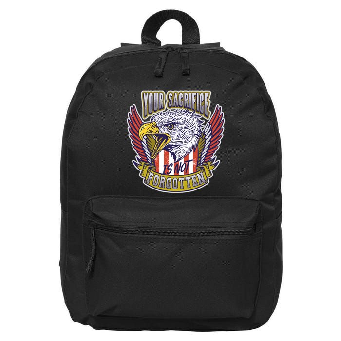 Your Sacrifice Is Not Forgotten 16 in Basic Backpack